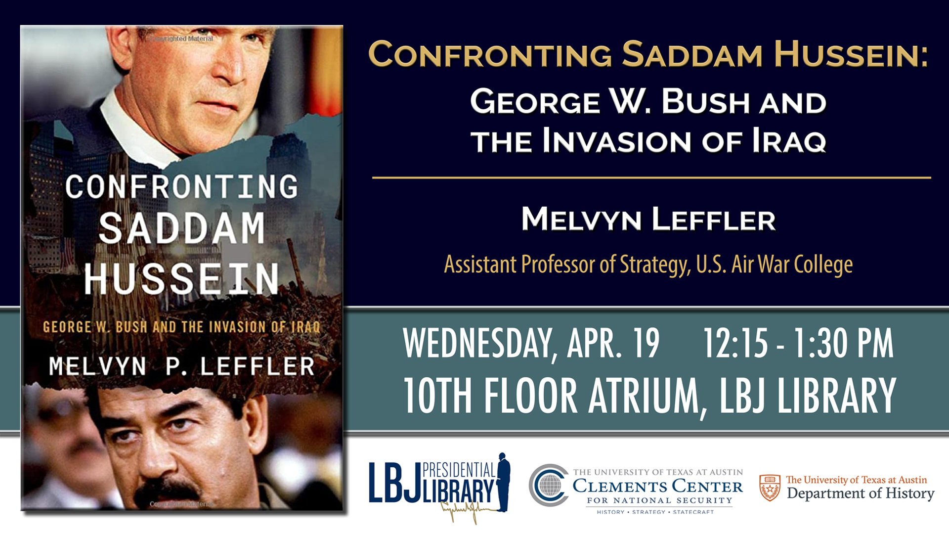 Confronting Saddam Hussein: George W. Bush and the Invasion of Iraq